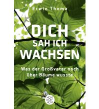 Nature and Wildlife Guides Dich sah ich wachsen Fischer Taschenbuch Verlag GmbH