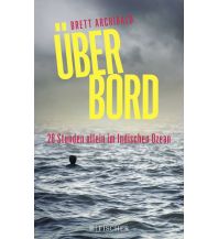 Maritime Fiction and Non-Fiction Über Bord - 28 Stunden allein im Indischen Ozean Fischer Taschenbuch Verlag GmbH