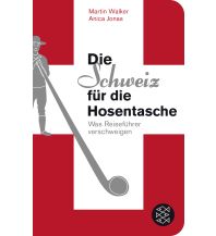 Travel Guides Die Schweiz für die Hosentasche Fischer Taschenbuch Verlag GmbH