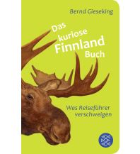 Reiseführer Finnland Das kuriose Finnland-Buch Fischer Taschenbuch Verlag GmbH