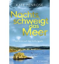 Reiselektüre Nachts schweigt das Meer. Ein Krimi auf den Scilly-Inseln Fischer Taschenbuch Verlag GmbH