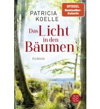 Travel Literature Das Licht in den Bäumen Fischer Taschenbuch Verlag GmbH