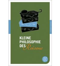 Kleine Philosophie des Reisens Fischer Taschenbuch Verlag GmbH