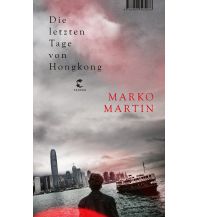 Reiselektüre Die letzten Tage von Hongkong Tropen Verlag