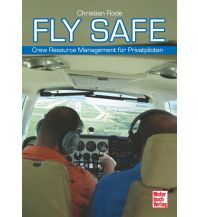 Ausbildung und Praxis Fly Safe Motorbuch-Verlag