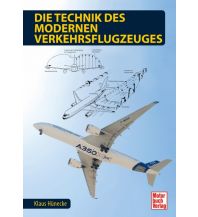 Ausbildung und Praxis Die Technik des modernen Verkehrsflugzeuges Motorbuch-Verlag