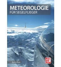 Ausbildung und Praxis Meteorologie für Segelflieger Motorbuch-Verlag