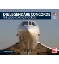 Training and Performance Bauernfeind Ingo - Die Legendäre Concorde/ The Legendary Concorde Motorbuch-Verlag