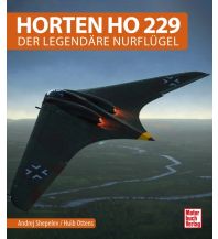 Ausbildung und Praxis Horten Ho 229 Motorbuch-Verlag