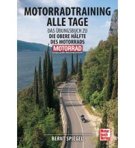 Motorcycling Motorradtraining alle Tage Motorbuch-Verlag