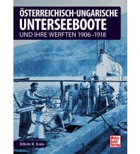 Maritime Österreichisch-ungarische Unterseeboote Motorbuch-Verlag