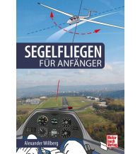 Training and Performance Segelfliegen für Anfänger Motorbuch-Verlag