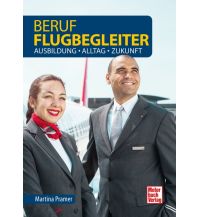 Ausbildung und Praxis Beruf Flugbegleiter Motorbuch-Verlag