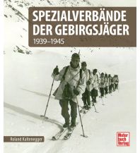 Wintersports Stories Spezialverbände der Gebirgstruppe Motorbuch-Verlag