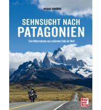 Motorradreisen Sehnsucht nach Patagonien Motorbuch-Verlag