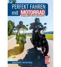 Motorcycling Perfekt fahren mit MOTORRAD Motorbuch-Verlag