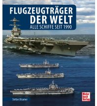 Flugzeugträger der Welt Motorbuch-Verlag