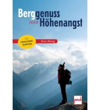 Bergtechnik Berggenuss statt Höhenangst Pietsch-Verlag