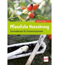 Survival / Bushcraft Pflanzliche Notnahrung Pietsch-Verlag