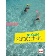 Tauchen / Schnorcheln Richtig schnorcheln Pietsch-Verlag