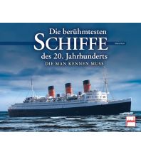Ausbildung und Praxis Die berühmtesten Schiffe des 20. Jahrhunderts Pietsch-Verlag