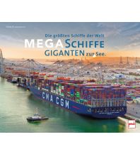 Nautische Bildbände Megaschiffe - Giganten zur See Pietsch-Verlag
