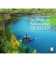Tauchen / Schnorcheln Die Welt der Süßwasserquellen Motorbuch-Verlag