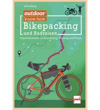 Cycling Guides outdoor know-how: Bikepacking und Radreisen Motorbuch-Verlag