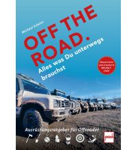 Motorradreisen Off the Road - Alles was Du unterwegs brauchst Motorbuch-Verlag