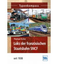 Eisenbahn Loks der französischen Staatsbahn SNCF transpress Verlagsgesellschft mbH