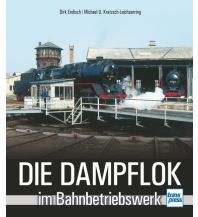 Eisenbahn Die Dampflok im Bahnbetriebswerk Motorbuch-Verlag