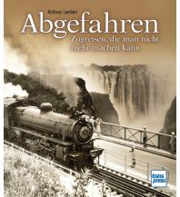 Railway Abgefahren transpress Verlagsgesellschft mbH