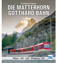 Die Matterhorn-Gotthard-Bahn Motorbuch-Verlag