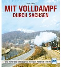Eisenbahn Mit Volldampf durch Sachsen Motorbuch-Verlag