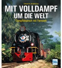 Railway Mit Volldampf um die Welt Motorbuch-Verlag