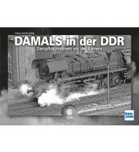 Eisenbahn Damals in der DDR Motorbuch-Verlag