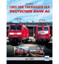 Loks und Triebwagen der Deutschen Bahn AG Motorbuch-Verlag