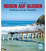 Eisenbahn Reisen auf Gleisen Motorbuch-Verlag