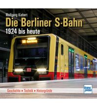 Die Berliner S-Bahn 1924 bis heute Motorbuch-Verlag