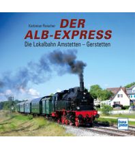 Eisenbahn Der Alb-Express Motorbuch-Verlag