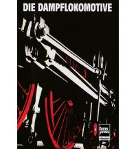 Eisenbahn Die Dampflokomotive Motorbuch-Verlag