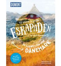 Travel Guides Denmark 52 kleine & große Eskapaden im Südwesten von Dänemark DuMont Reiseverlag