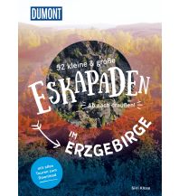 Travel Guides Germany 52 kleine & große Eskapaden im Erzgebirge DuMont Reiseverlag