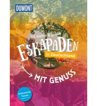 Travel Guides 52 kleine & große Eskapaden in Deutschland - Mit Genuss DuMont Reiseverlag