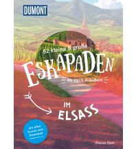 Reiseführer Frankreich 52 kleine & große Eskapaden im Elsass DuMont Reiseverlag