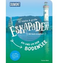 Travel Guides Germany 52 kleine & große Eskapaden am und um den Bodensee DuMont Reiseverlag