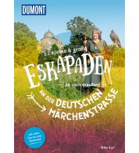 Travel Guides Germany 52 kleine & große Eskapaden an der Deutschen Märchenstraße DuMont Reiseverlag