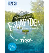 Travel Guides 52 kleine & große Eskapaden in Tirol DuMont Reiseverlag