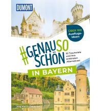 Travel Guides #genausoschön in Bayern DuMont Reiseverlag