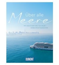 Illustrated Books DUMONT Über alle Meere DuMont Reiseverlag